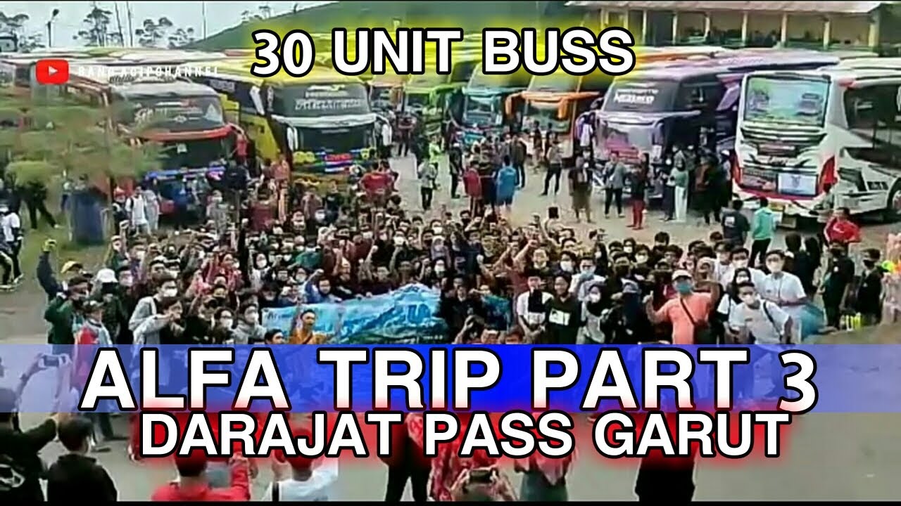 Alfatrip part3 bawa unit 30 lebih sampai ga kebagian parkiran Darajat Pass Garut || bangacipchannel