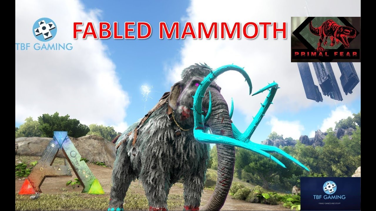 Fabled Mammoth Ark Primal Fear Olympus #06 Ark Survival Evolved Modded Series