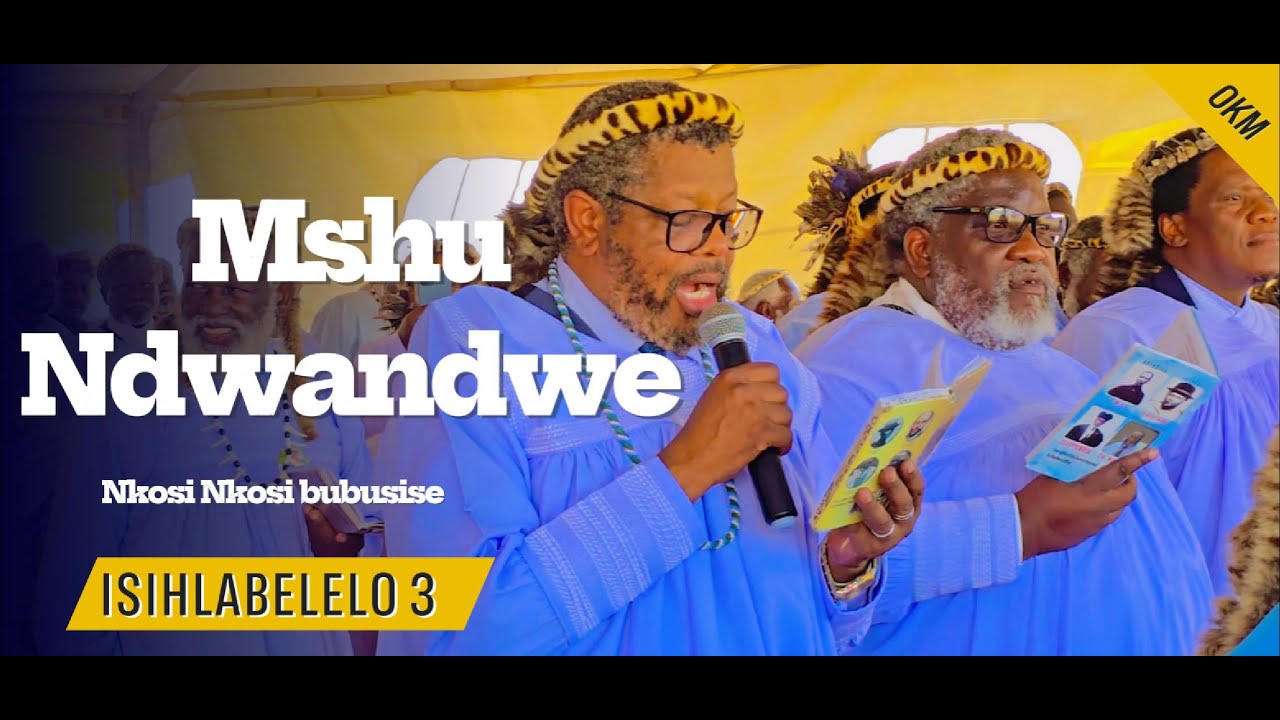 Isihlabelelo 3 | Mshu. Ndwandwe | Nkosi Nkosi bubusise