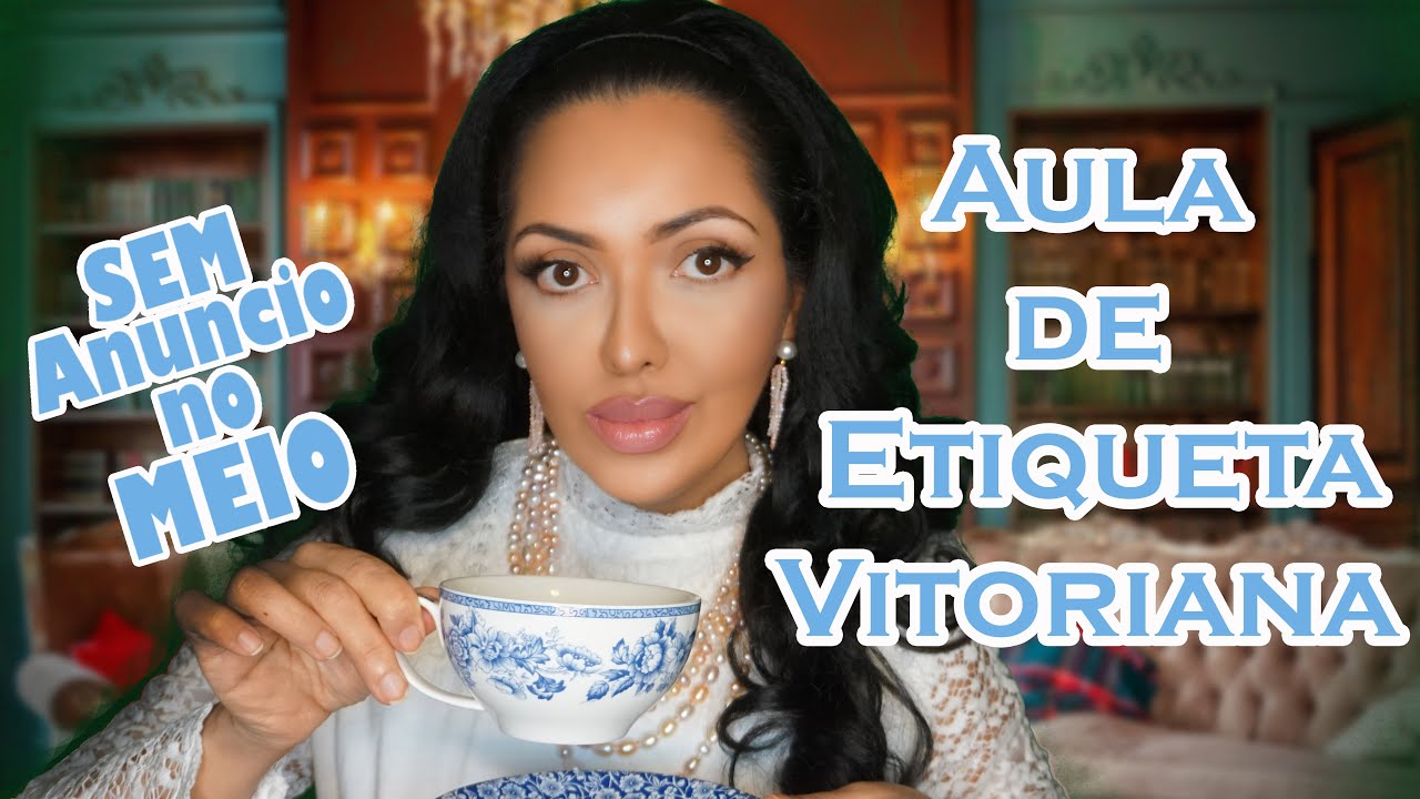 ASMR Aula de Etiqueta Vitoriana #VozSuave #EraVitoriana