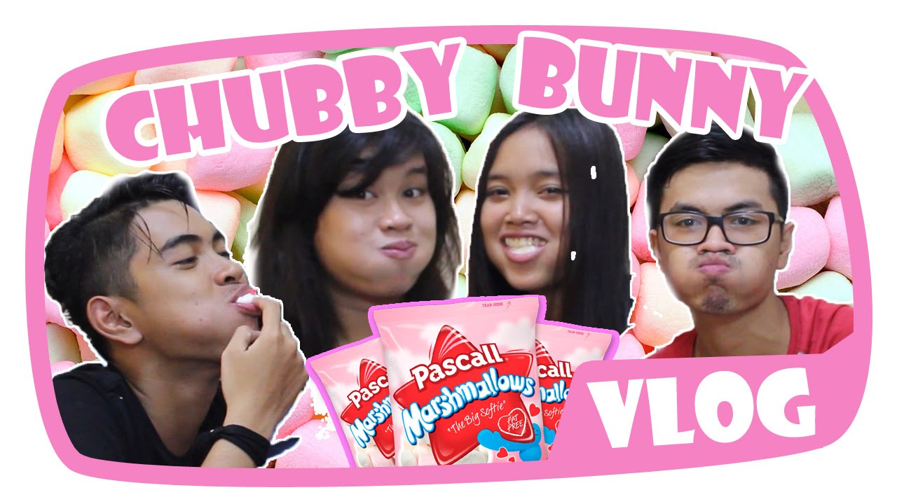 Chubby Bunny - CHALLENGE #1