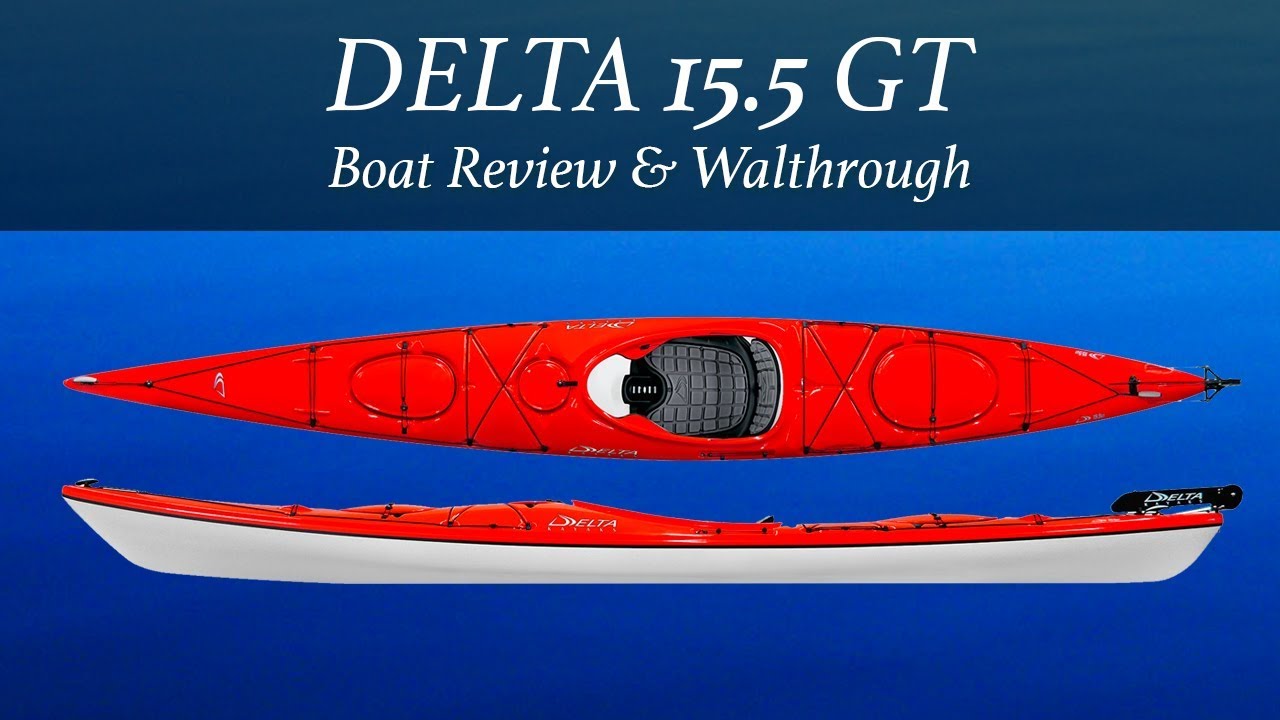 Delta Kayaks 15 5 GT Review