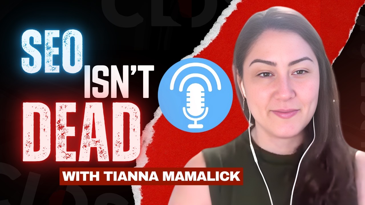 SEO Isn’t Dead — You’re Just Using It Wrong | Tianna Mamalick on High-Intent Lead Generation