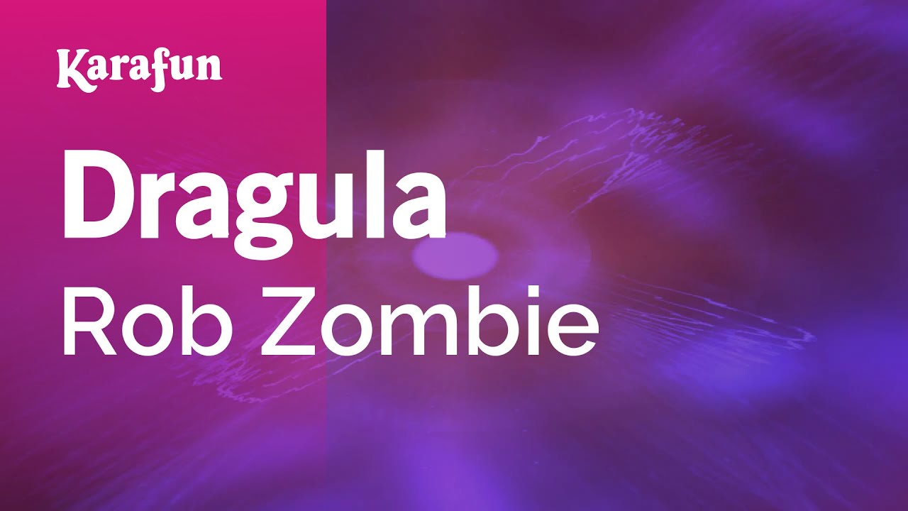 Dragula - Rob Zombie | Karaoke Version | KaraFun
