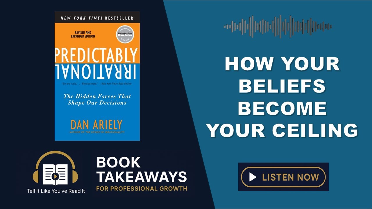 The Power of Expectations: How Your Beliefs Limit Your Career | Predictably Irrational Ep. 3