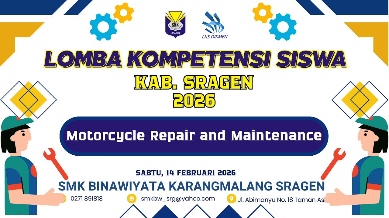 Lomba Kompetensi Siswa ( LKS ) Tingkat Kab. Sragen Mata Lomba Motorcycle Repair And Maintenance