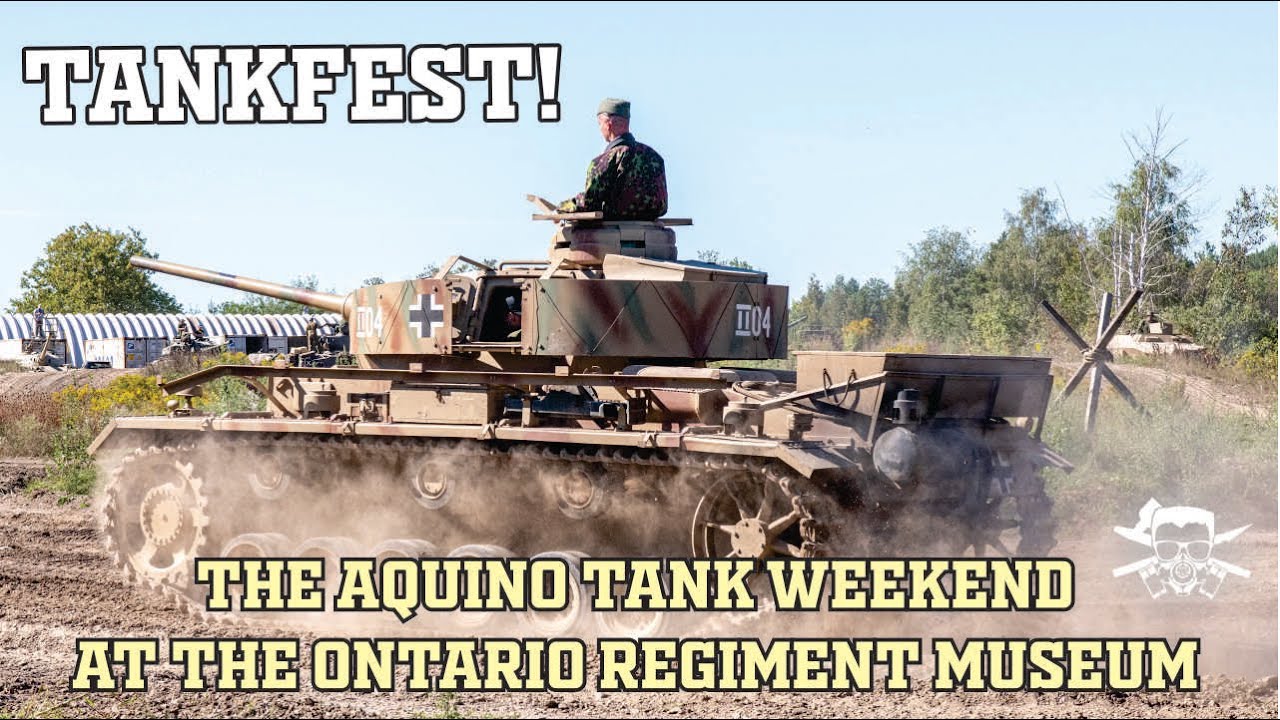 TANKFEST CANADIAN STYLE! The Aquino Tank Weekend at the Ontario Regiment Museum, Oshawa, Ontario