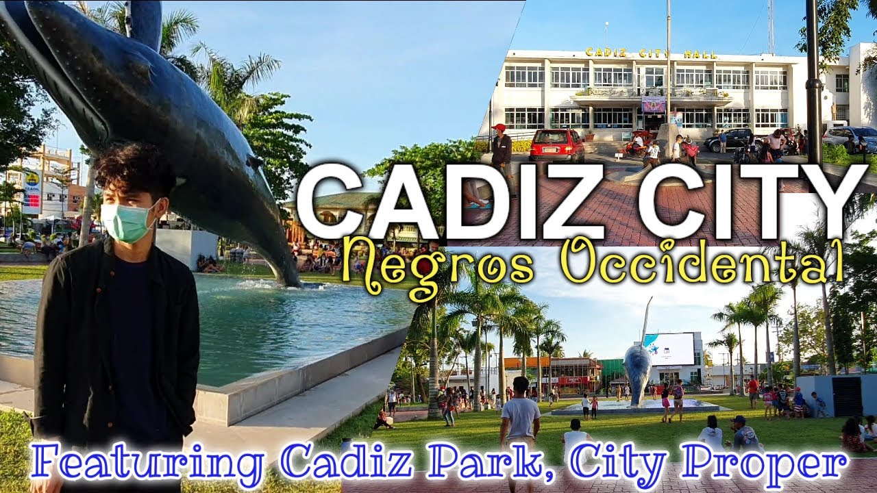 CADIZ CITY, NEGROS OCCIDENTAL : Featuring Cadiz Park and City Proper | Eng Sub