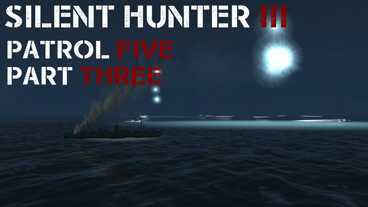 Silent Hunter III - Patrol 5 Pt.3 - Convoy Blues.
