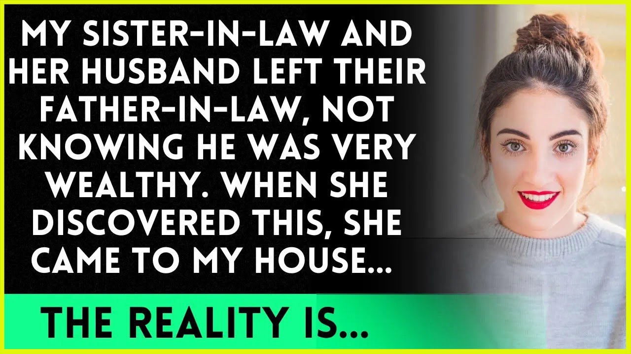 My sister in law and her husband left their father in law without knowing he was extremely rich