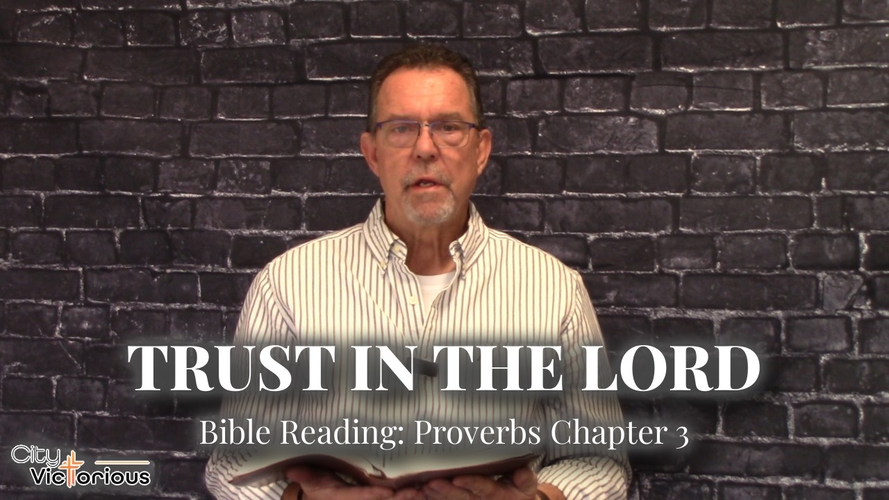 Trust in the Lord With All Your Heart: Proverbs 3 | Day 3 of 31
