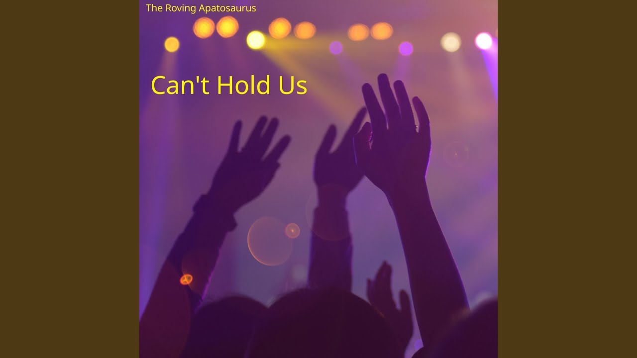 Can't Hold Us