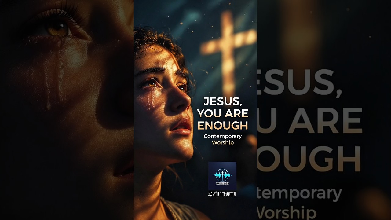 Jesus, You Are Enough ✝️ | Powerful Worship Chorus #christianmusic #worshipmusic #christianworship