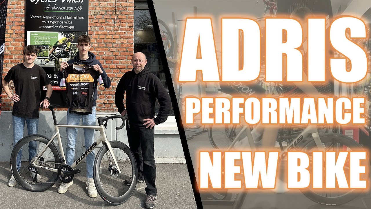 MON NOUVEAU VELO POUR  2023 - ADRIS PERFORMANCE by Cycles Vinch