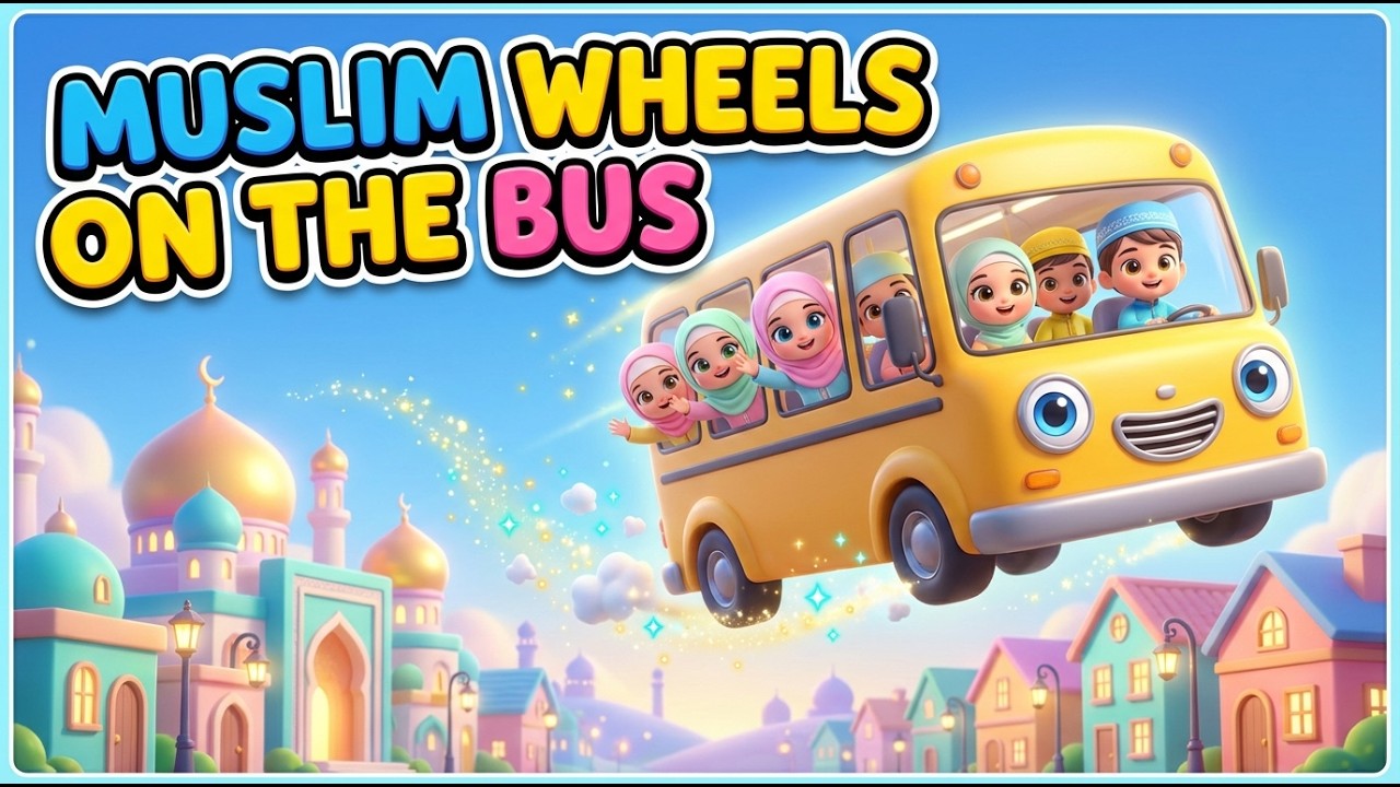 Islamic Wheels on the Bus | Allahu Akbar, Bismillah & Alhamdulillah | All Poems