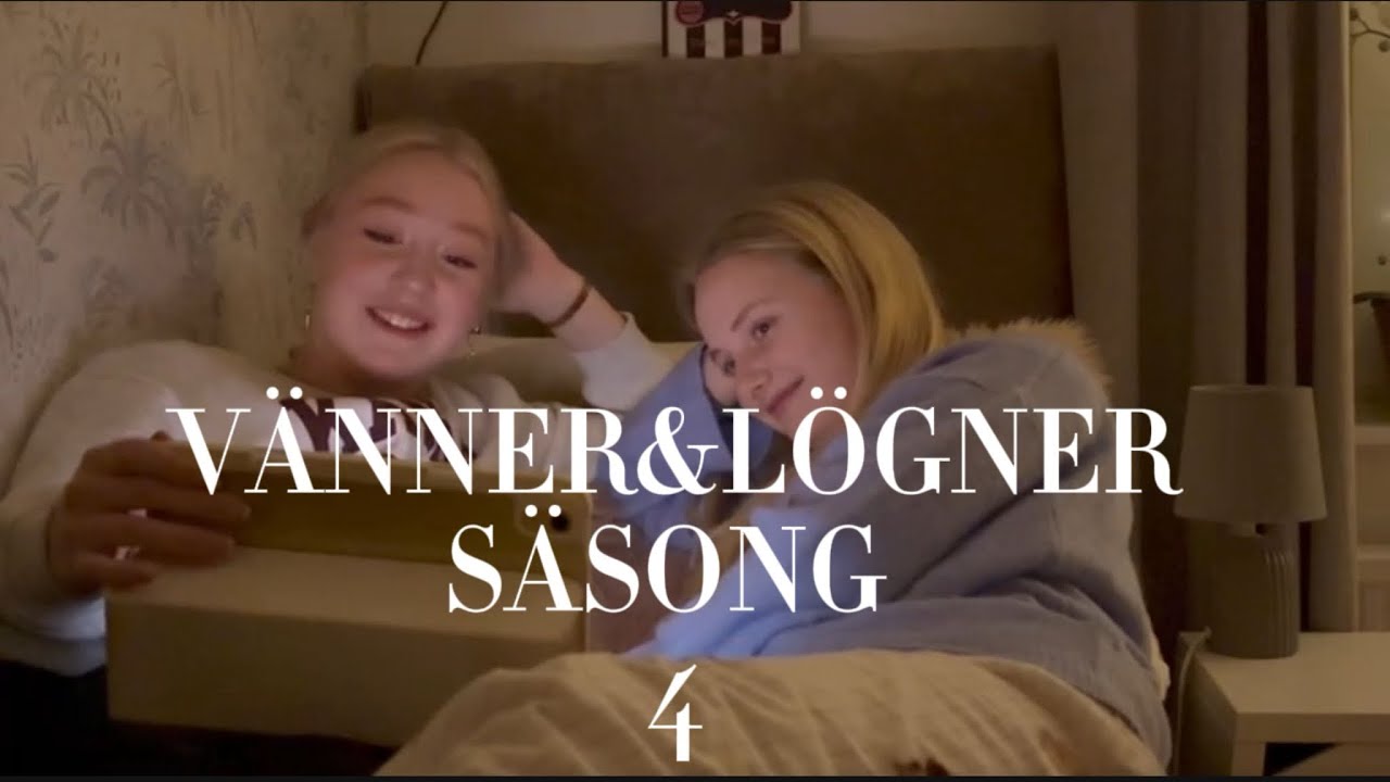 Introduktion säsong: 4 (Vänner&lögner) 