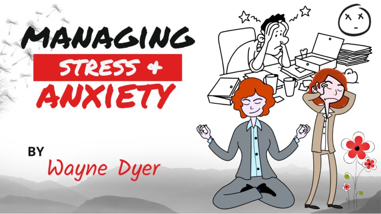 A Way To Overcoming Stress & Anxiety In Your Life | Wayne Dyer Advice