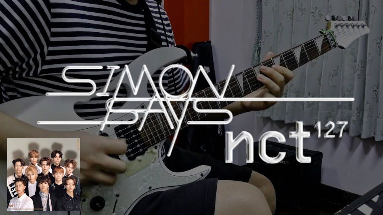 SIMON SAYS - NCT 127 엔시티 127 ✬ NCT GUITAR COVER ✬