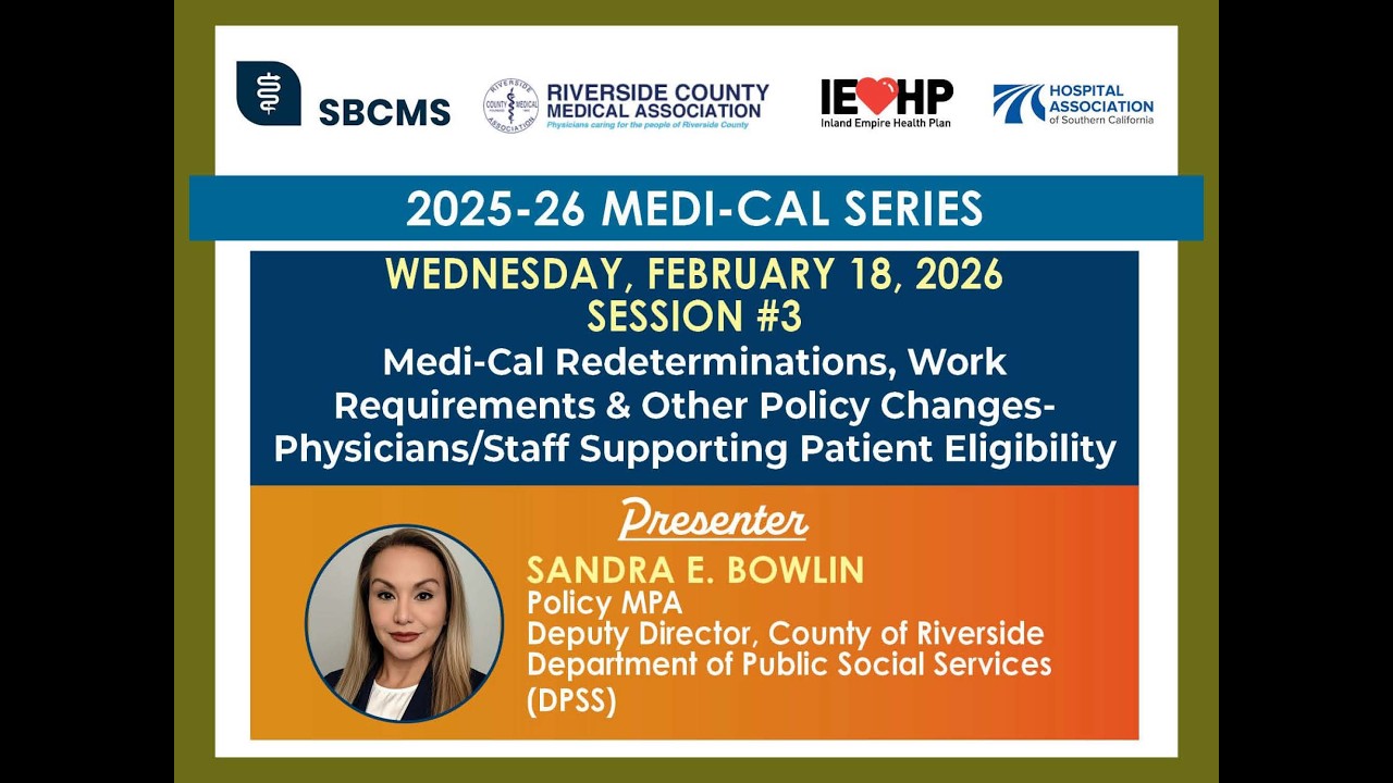 MEDI-CAL SERIES #3: Medi-Cal Redeterminations, Work Requirements & Other Policy Changes