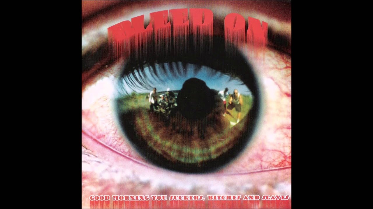 Bleed on - Break
