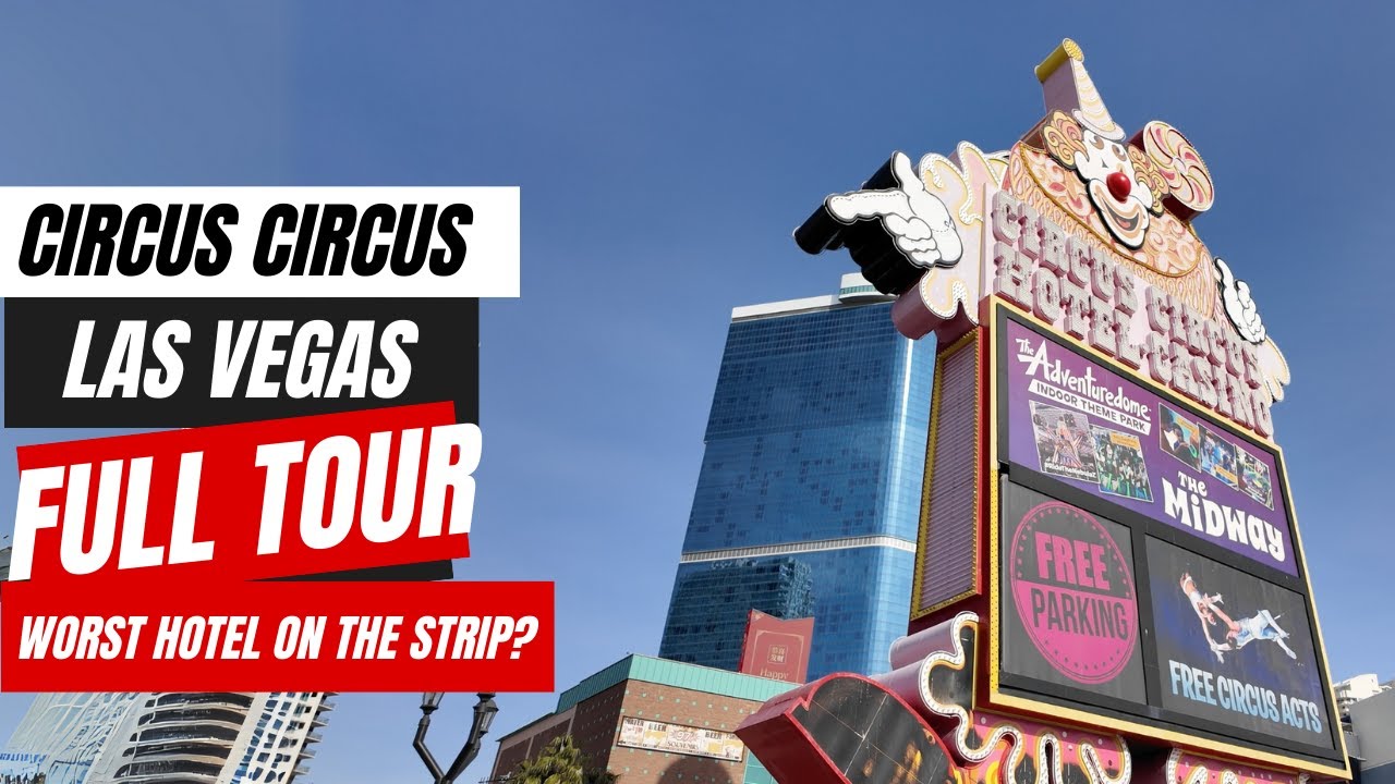 Circus Circus Las Vegas Full Tour 2026 | The Worst Hotel on the Vegas Strip?