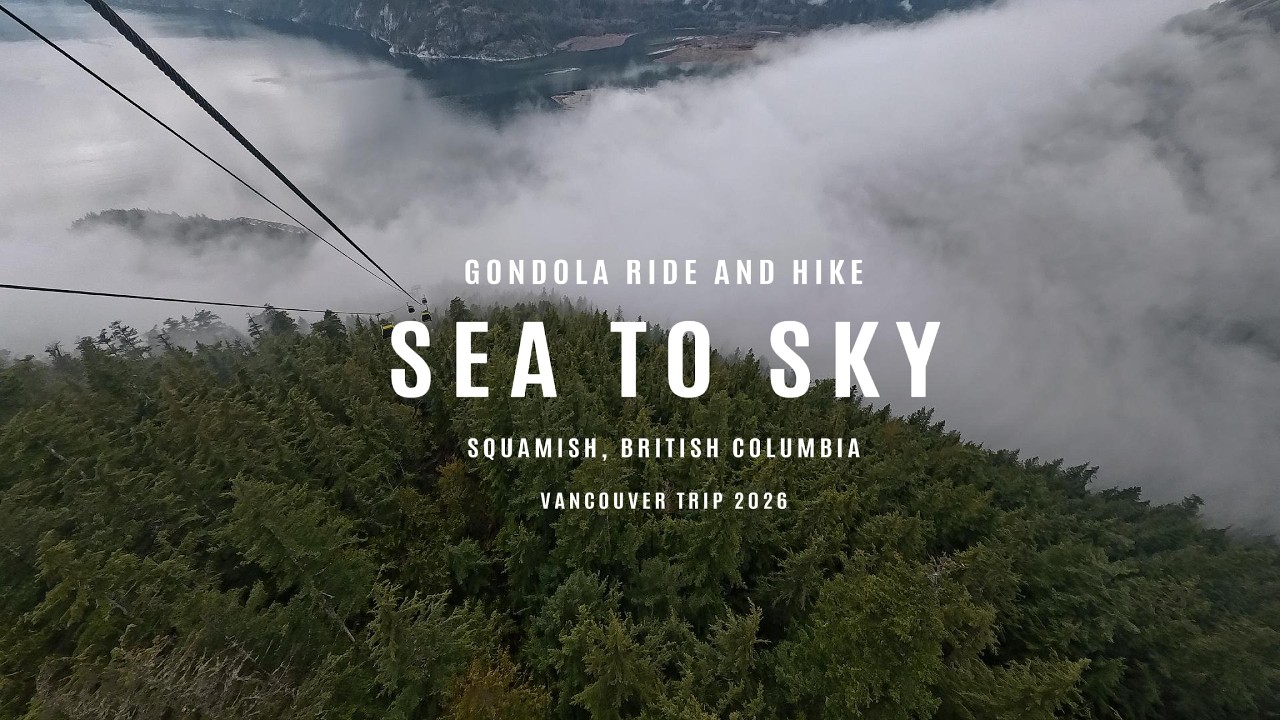 Exploring British Columbia - Sea to Sky Gondola