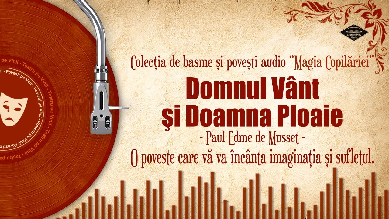 Domnul Vânt şi Doamna Ploaie - de Paul de Musset | Colectia de basme si povesti🎧📖💖