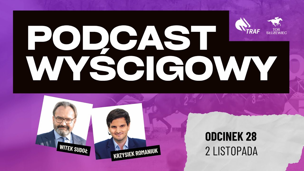 PODCAST WYŚCIGOWY | SEZON 2025 | 2 LISTOPADA | ODCINEK 28
