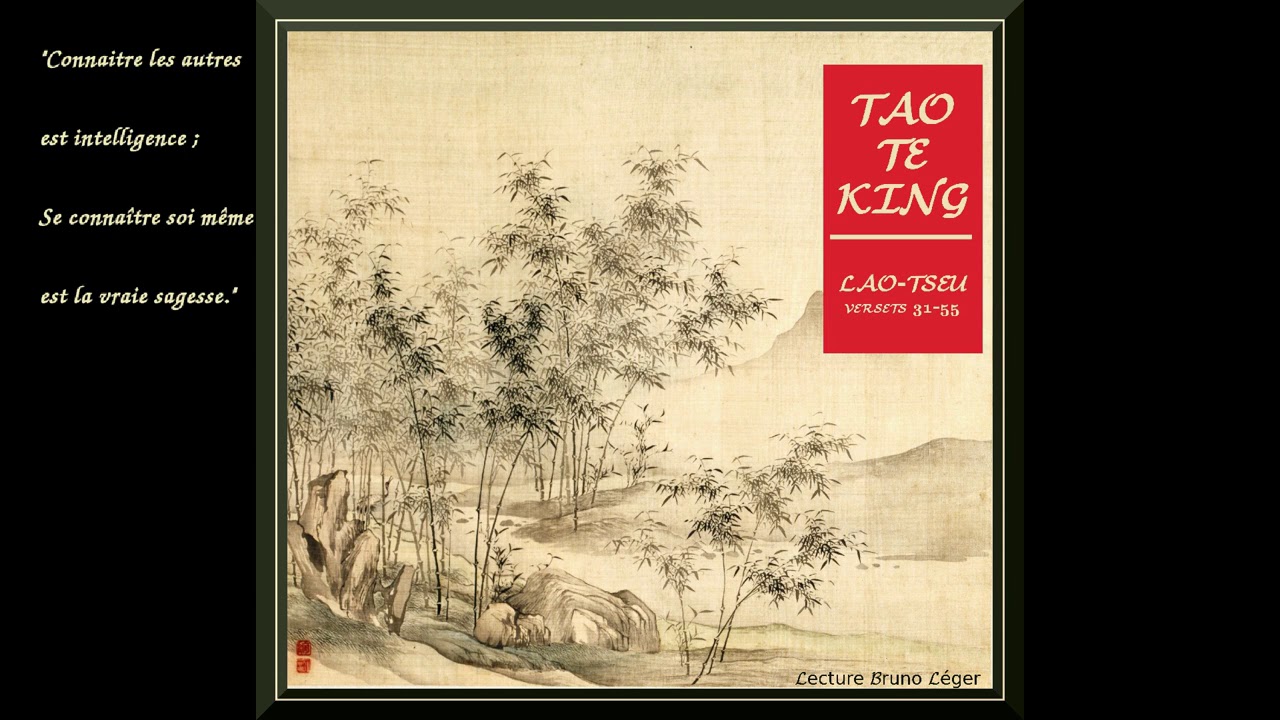 Lao Tseu - Tao Te King -  Versets 31 à 55 (Trad. Stephen Mitchell)