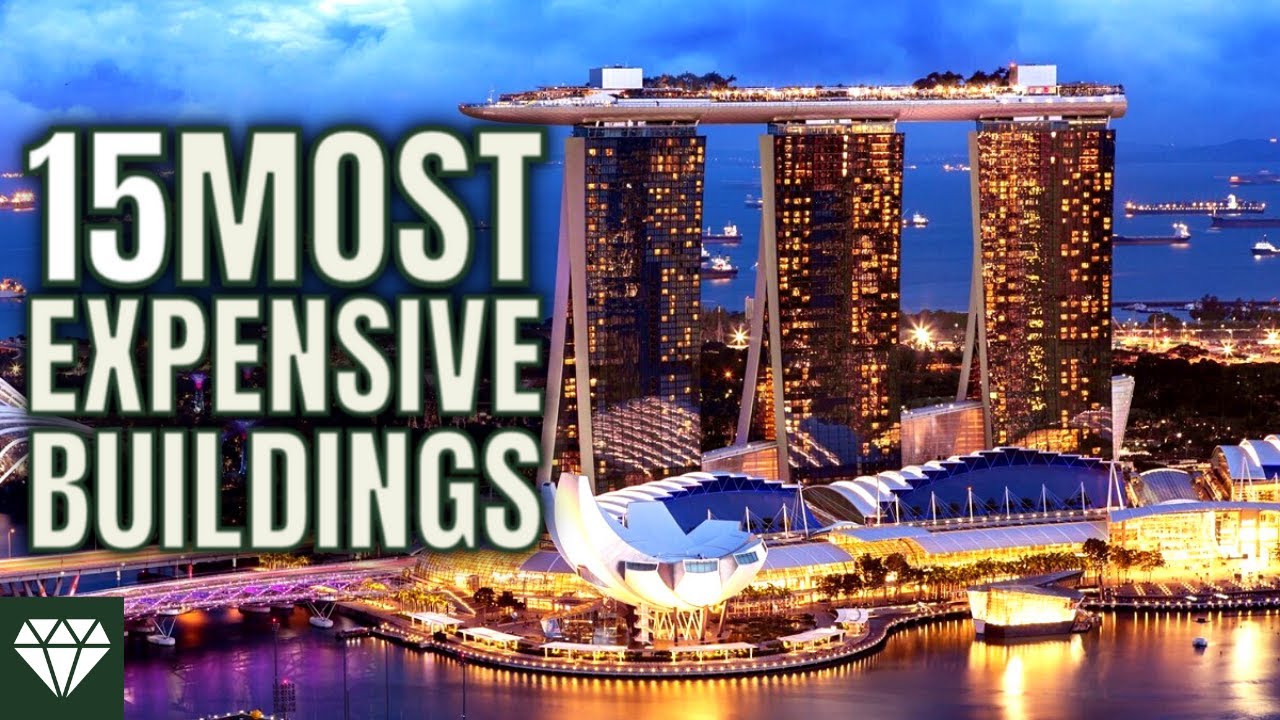 The World's 15 Most Expensive Buildings