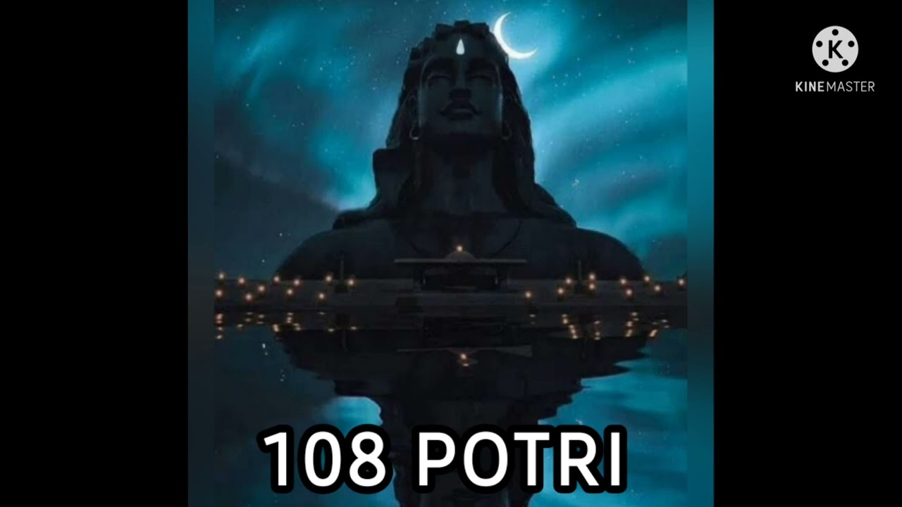 🙏108 SHIVAN POTRI !🙏