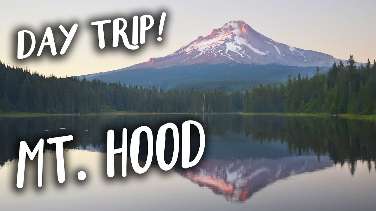 Day Trip! - Mount Hood