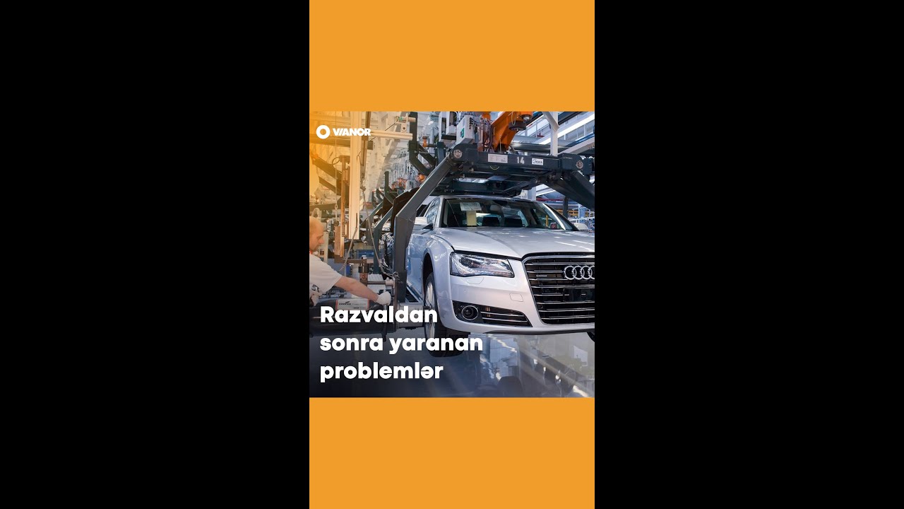 Razval prosesindən sonra avtomobildə hansı problemlər yarana bilər❓