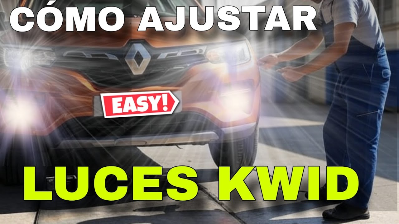 COMO AJUSTAR LUCES KWID