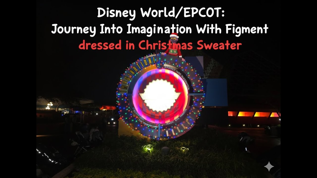 Disney World/EPCOT: Journey Into Imagination With Figment dressed in Christmas Sweater DEC 12, 2025