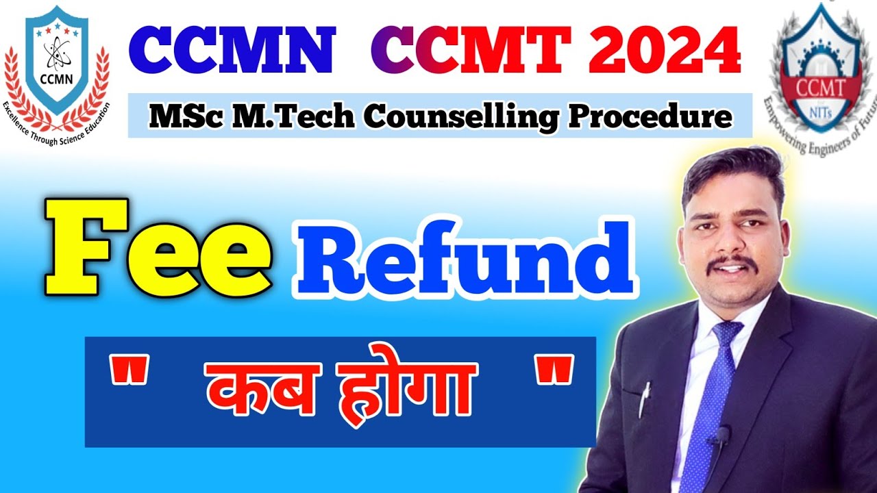 CCMN CCMT Fee refund 2024 | CCMN CCMT Counselling 2024 fee refund