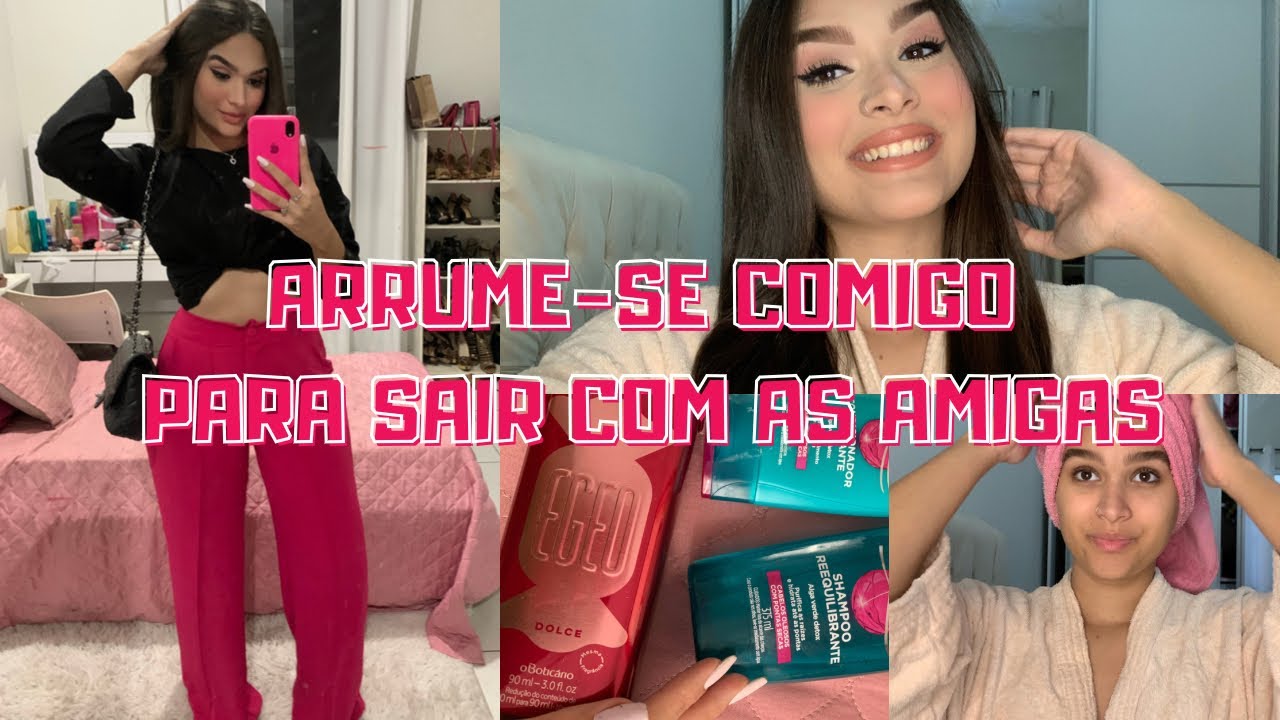 ARRUME-SE COMIGO PARA SAIR COM AS AMIGAS | make + cabelo + look #grwm