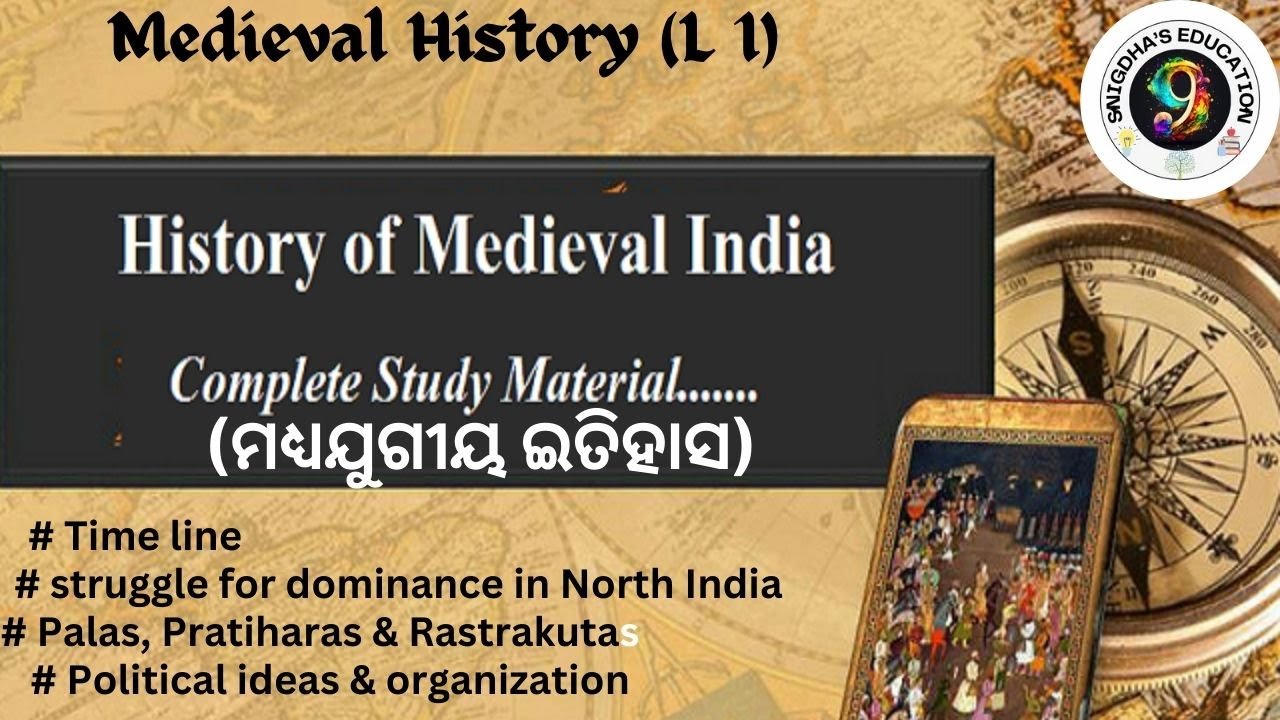 L: 1- Medieval history in Odia I Time Frame I Palas, Pratiharas & Rastrakutas