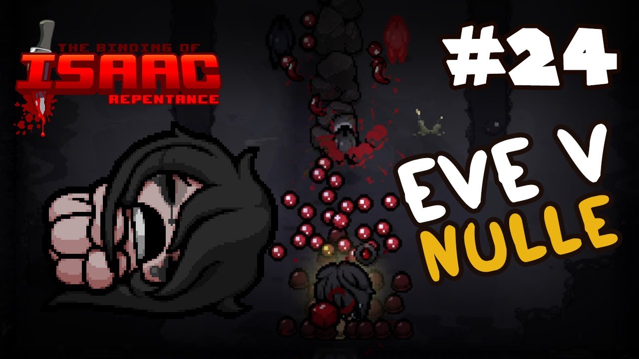 EVE V NULLE - #24 Isaac Repentance 0% TO DEADGOD
