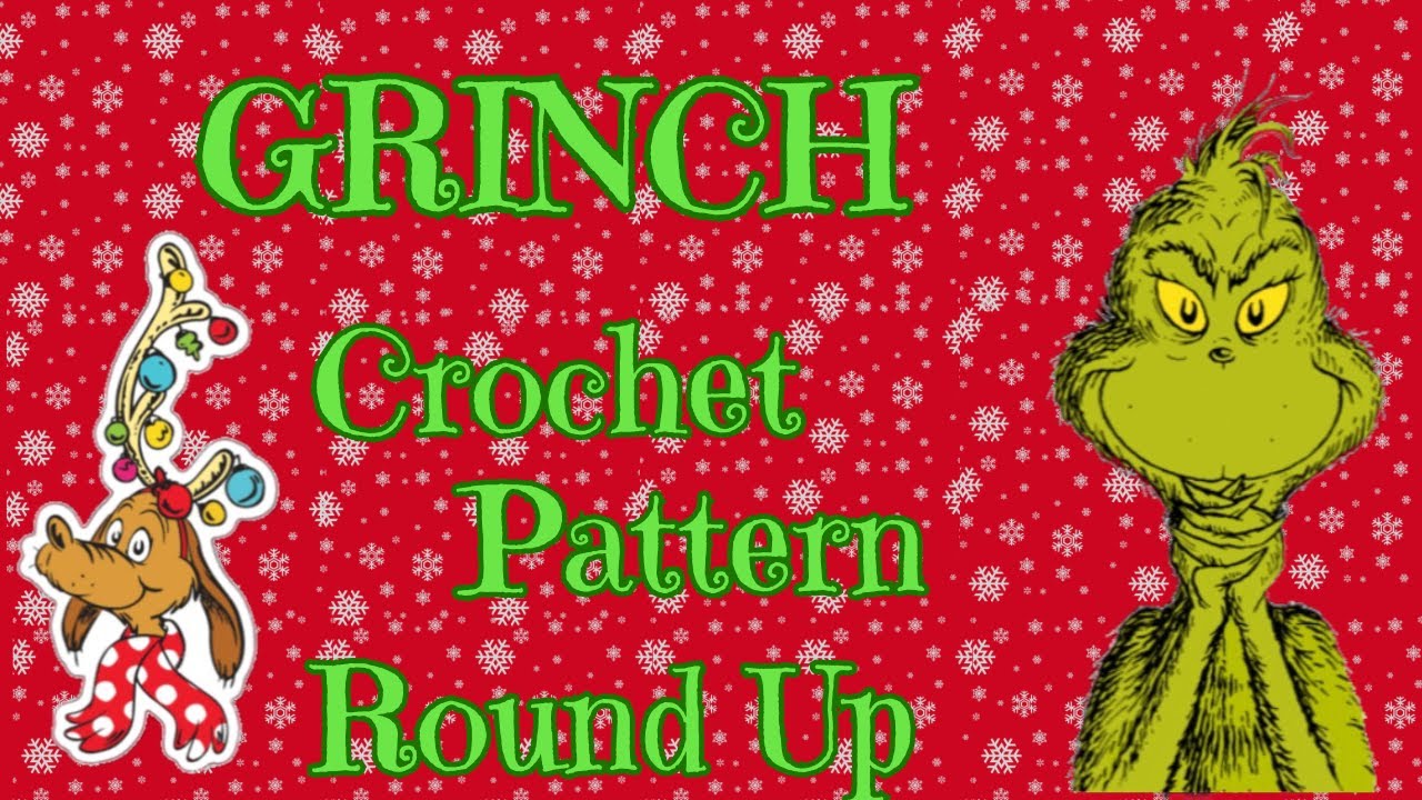 Grinch crochet pattern round up