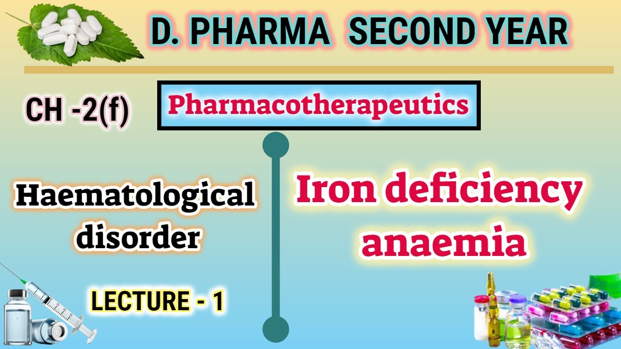 Iron deficeincy anemia | CH-2(f) | L-1 | Pharmacotherapeutics | D.Pharm Second year