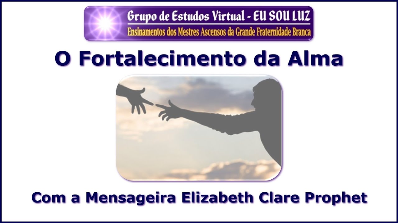 572 &ndash; O Fortalecimento da Alma