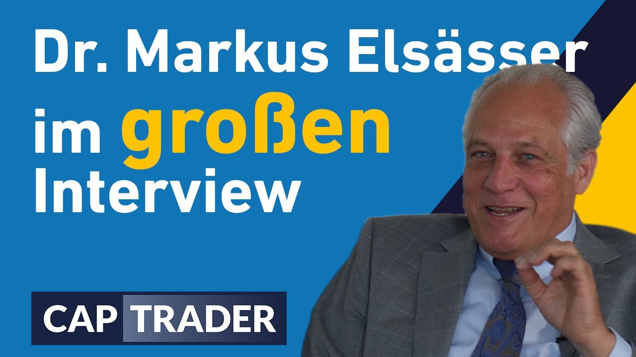 🟨 Dr. Markus Elsässer im großen CapTrader Interview