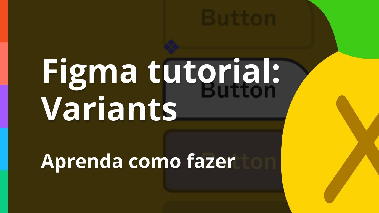 Como fazer variants no Figma | Dicas UX 🍍