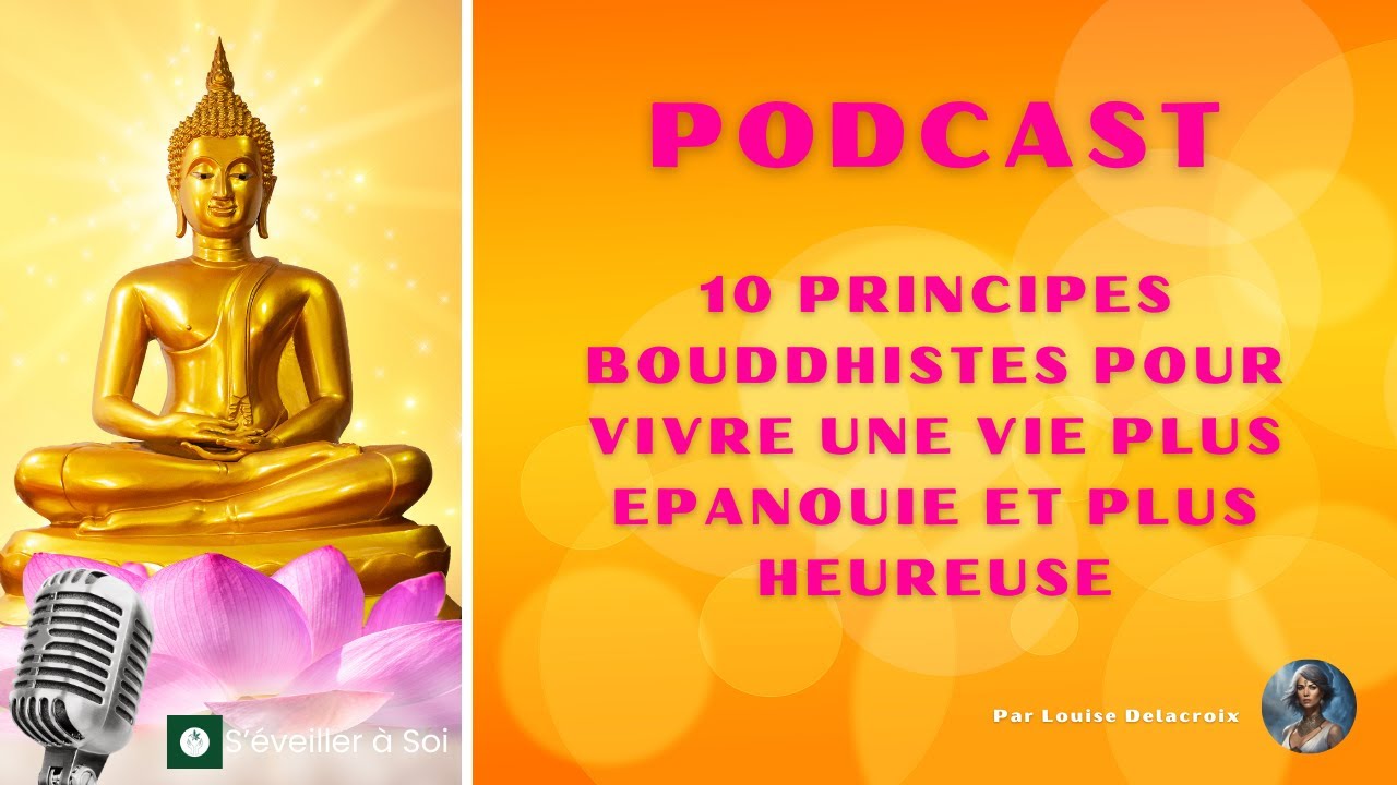 SUIVEZ CES DIX PRINCIPES BOUDDHISTES POUR UNE VIE EPANOUIE