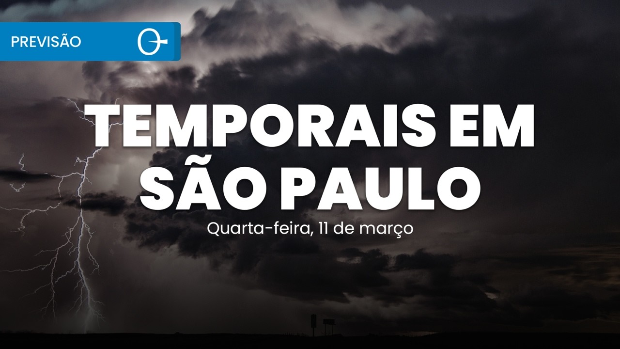 Previsão do Tempo: TEMPORAIS NO SUDESTE: Chuva Forte em SP, RJ e MG Nesta Quarta 11/03/2026