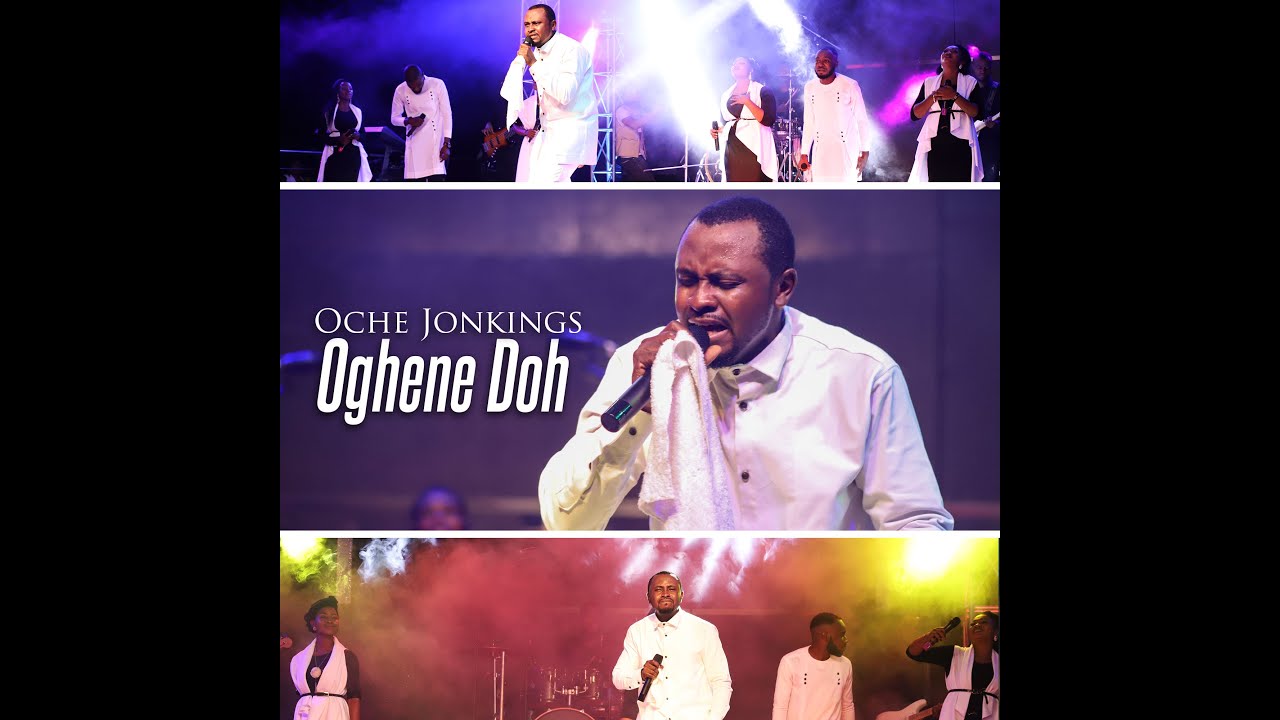 Oche Jonkings - Oghene Doh LIVE