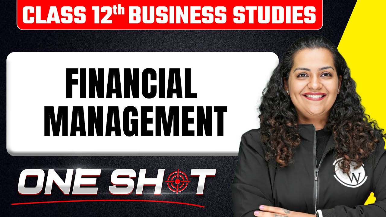 Financial Management in One Shot 🎯| Class 12th Business Studies