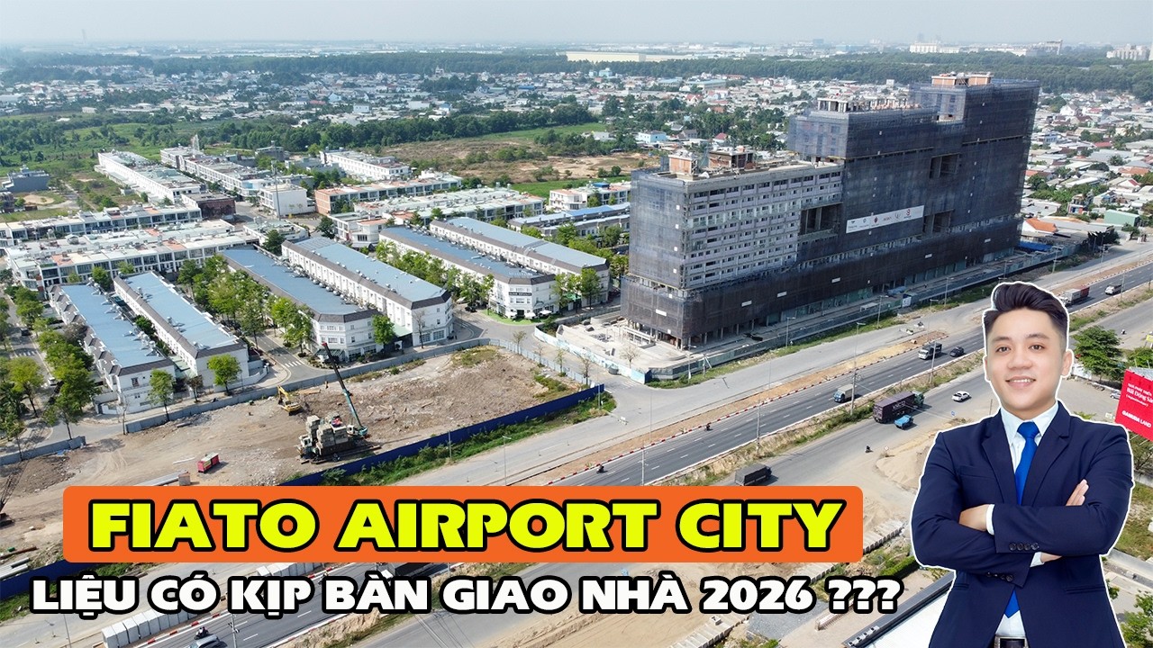 Fiato Airport City Nhơn Trạch Cập Nhật Tiến Độ Tháng 3/2026 | Địa Ốc Tuấn Anh