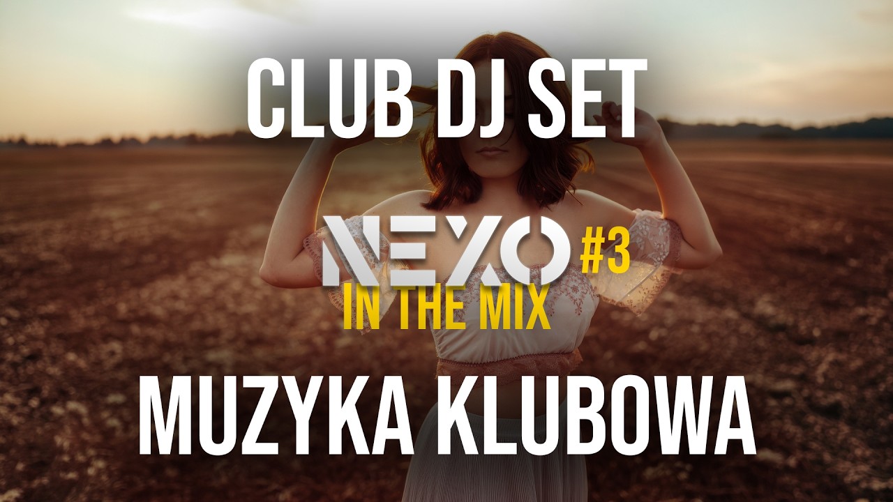 NEXO IN THE MIX #3 | Najlepsza muzyka klubowa | 2026